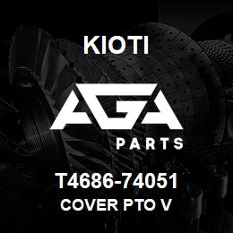 T4686-74051 Kioti COVER PTO V | AGA Parts