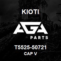 T5525-50721 Kioti CAP V | AGA Parts