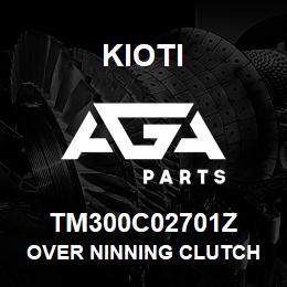 TM300C02701Z Kioti OVER NINNING CLUTCH ASSY | AGA Parts