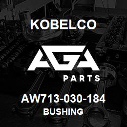 AW713-030-184 Kobelco BUSHING | AGA Parts