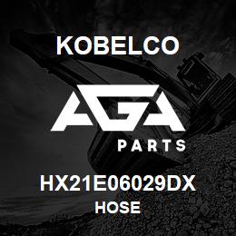 HX21E06029DX Kobelco HOSE | AGA Parts