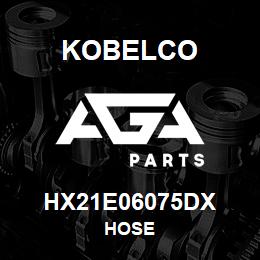 HX21E06075DX Kobelco HOSE | AGA Parts