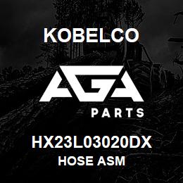 HX23L03020DX Kobelco HOSE ASM | AGA Parts