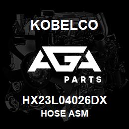 HX23L04026DX Kobelco HOSE ASM | AGA Parts