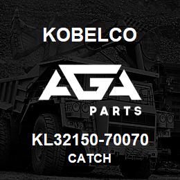 KL32150-70070 Kobelco CATCH | AGA Parts
