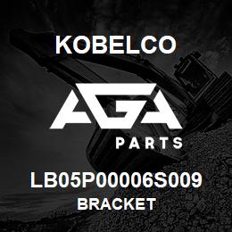 LB05P00006S009 Kobelco BRACKET | AGA Parts