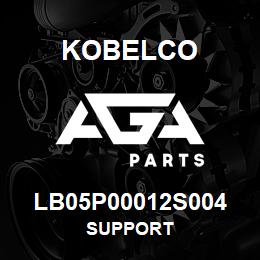 LB05P00012S004 Kobelco SUPPORT | AGA Parts