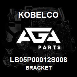 LB05P00012S008 Kobelco BRACKET | AGA Parts