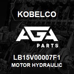 LB15V00007F1 Kobelco MOTOR HYDRAULIC | AGA Parts