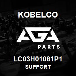 LC03H01081P1 Kobelco SUPPORT | AGA Parts