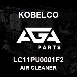 LC11PU0001F2 Kobelco AIR CLEANER | AGA Parts