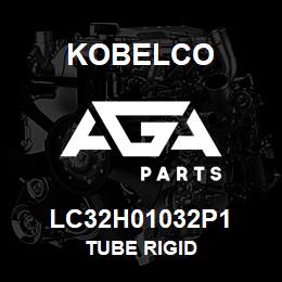 LC32H01032P1 Kobelco TUBE RIGID | AGA Parts