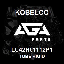 LC42H01112P1 Kobelco TUBE RIGID | AGA Parts