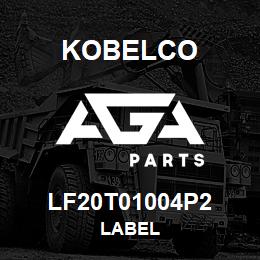 LF20T01004P2 Kobelco LABEL | AGA Parts