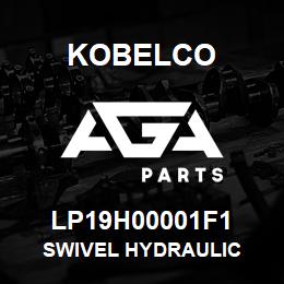 LP19H00001F1 Kobelco SWIVEL HYDRAULIC | AGA Parts