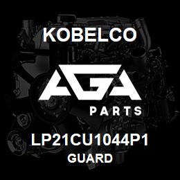 LP21CU1044P1 Kobelco GUARD | AGA Parts