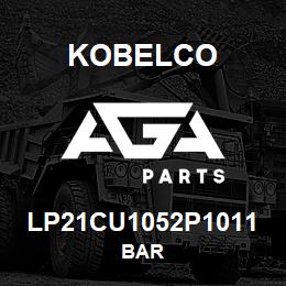 LP21CU1052P1011 Kobelco BAR | AGA Parts