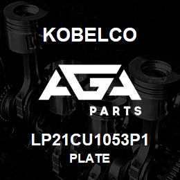 LP21CU1053P1 Kobelco PLATE | AGA Parts