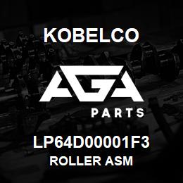 LP64D00001F3 Kobelco ROLLER ASM | AGA Parts