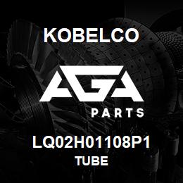 LQ02H01108P1 Kobelco TUBE | AGA Parts