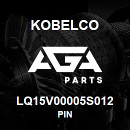 LQ15V00005S012 Kobelco PIN | AGA Parts