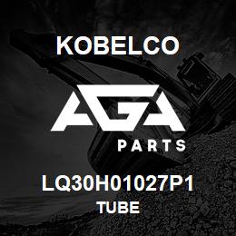 LQ30H01027P1 Kobelco TUBE | AGA Parts