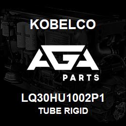 LQ30HU1002P1 Kobelco TUBE RIGID | AGA Parts