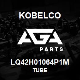 LQ42H01064P1M Kobelco TUBE | AGA Parts