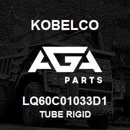 LQ60C01033D1 Kobelco TUBE RIGID | AGA Parts