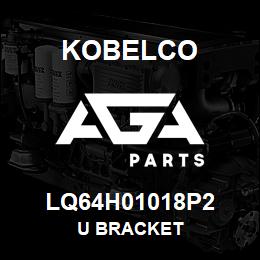 LQ64H01018P2 Kobelco U BRACKET | AGA Parts