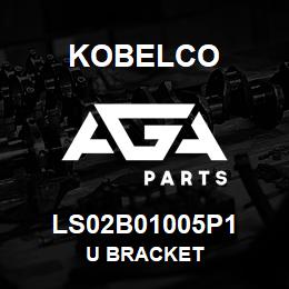 LS02B01005P1 Kobelco U BRACKET | AGA Parts