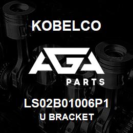 LS02B01006P1 Kobelco U BRACKET | AGA Parts