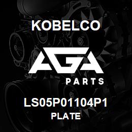 LS05P01104P1 Kobelco PLATE | AGA Parts