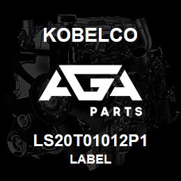 LS20T01012P1 Kobelco LABEL | AGA Parts