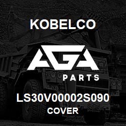 LS30V00002S090 Kobelco COVER | AGA Parts