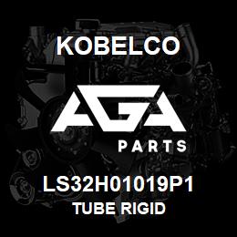 LS32H01019P1 Kobelco TUBE RIGID | AGA Parts