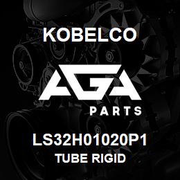 LS32H01020P1 Kobelco TUBE RIGID | AGA Parts