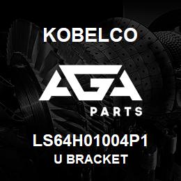 LS64H01004P1 Kobelco U BRACKET | AGA Parts