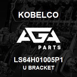 LS64H01005P1 Kobelco U BRACKET | AGA Parts