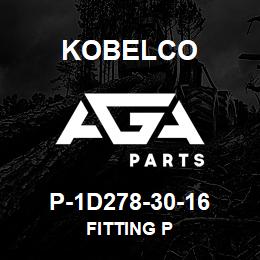 P-1D278-30-16 Kobelco FITTING P | AGA Parts