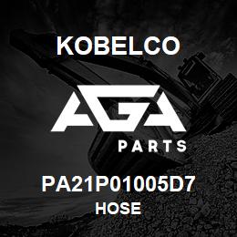 PA21P01005D7 Kobelco HOSE | AGA Parts