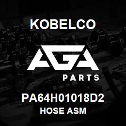 PA64H01018D2 Kobelco HOSE ASM | AGA Parts