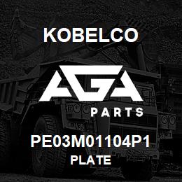 PE03M01104P1 Kobelco PLATE | AGA Parts