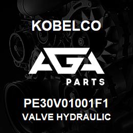 PE30V01001F1 Kobelco VALVE HYDRAULIC | AGA Parts