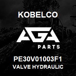 PE30V01003F1 Kobelco VALVE HYDRAULIC | AGA Parts