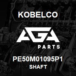 PE50M01095P1 Kobelco SHAFT | AGA Parts