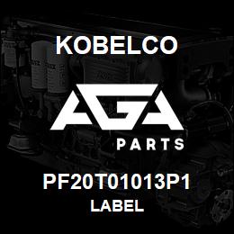 PF20T01013P1 Kobelco LABEL | AGA Parts