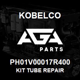 PH01V00017R400 Kobelco KIT TUBE REPAIR | AGA Parts