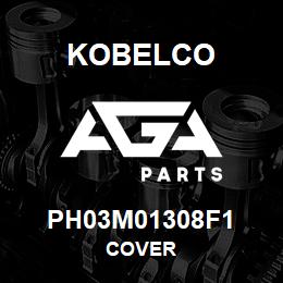 PH03M01308F1 Kobelco COVER | AGA Parts