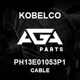 PH13E01053P1 Kobelco CABLE | AGA Parts